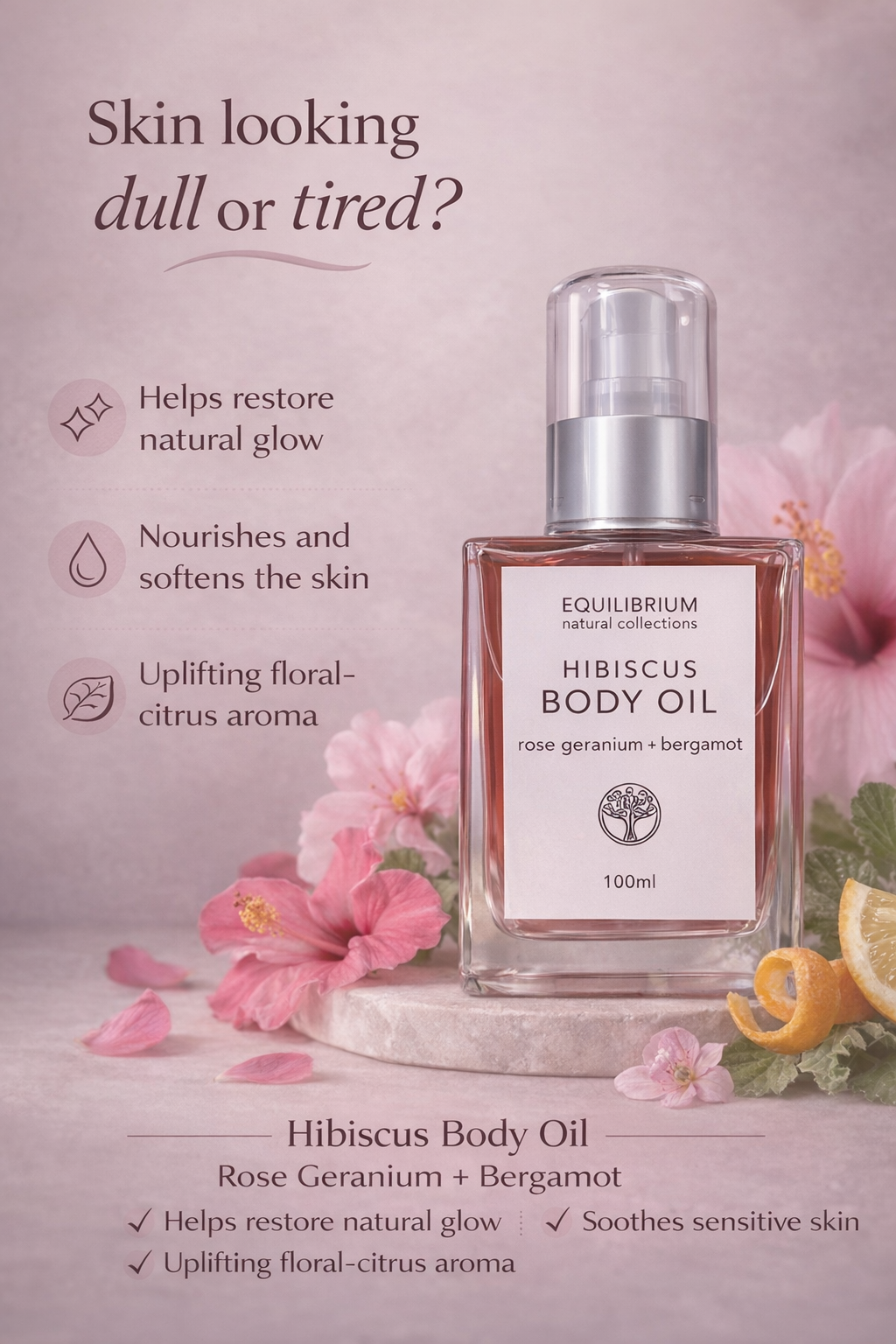 Equilibrium Natural Collections - HIBISCUS BODY OIL ROSE GERANIUM + BERGAMOT 100ML